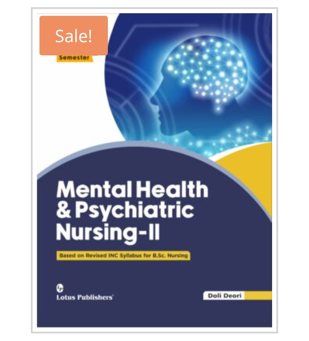 Mental Health & Psychiatric Nursing-II
Publisher:
Lotus Publishers
Author:
Doli Deori