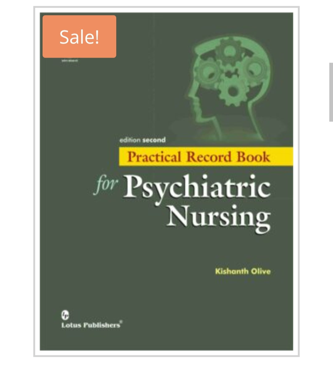 Practical Record Book for Psychiatric Nursing
Edition Second
Publisher:
Lotus Publishers
Author:
Kishanth Olive