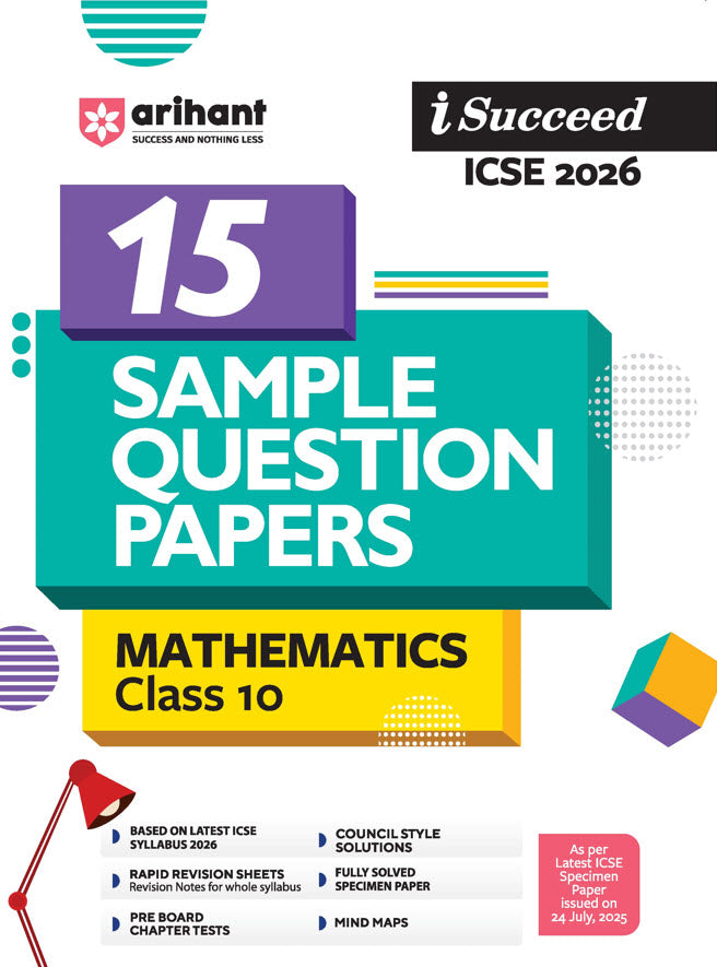 i-Succeed ICSE 2026 – Mathematics Class 10 | 15 Sample Question Papers | Based on Latest ICSE Syllabus | Includes Solved Specimen Paper, 2025 Board Paper & Council-style Answers