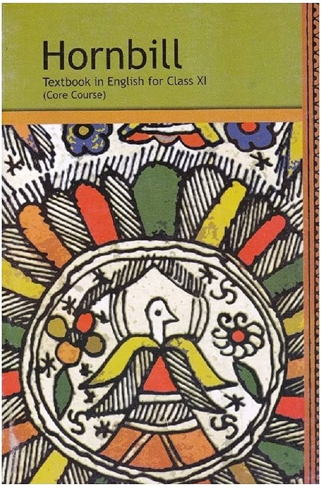 Hornbill - Textbook in English for Class XI (Core Course)(NCERT)