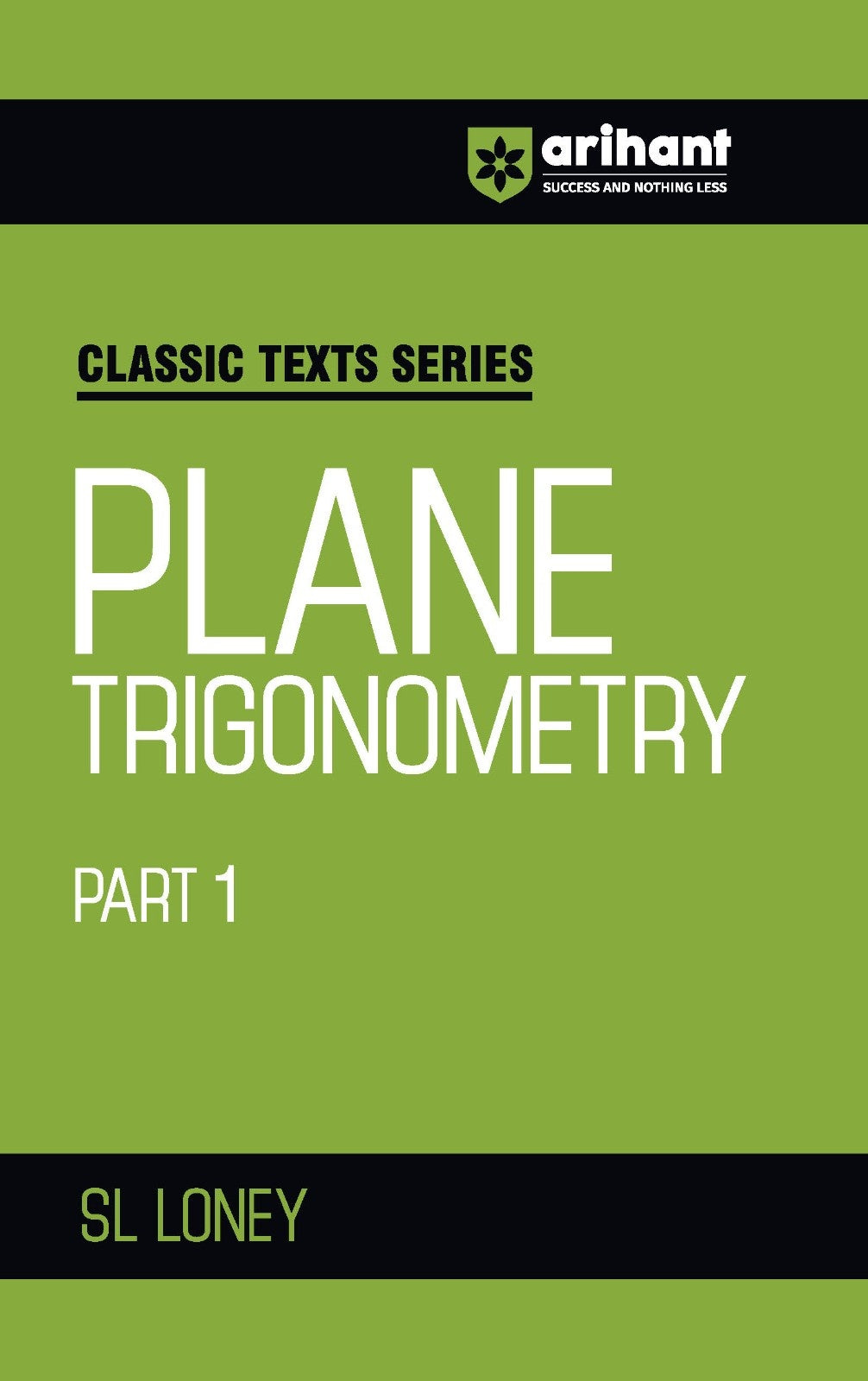 Classic Texts Series - Plane Trigonometry Part-1 | By SL LONEY
