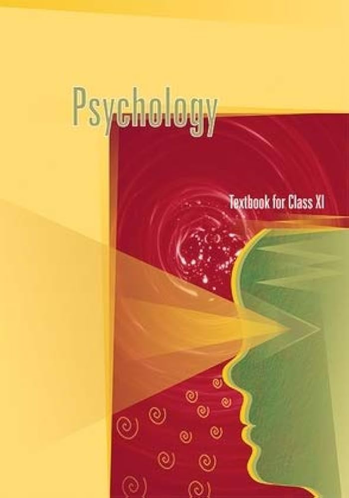 Psychology - Textbook for Class XI(NCERT)