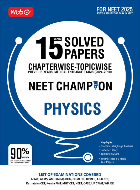 15 Years NEET Chapterwise Topicwise Previous Years Solved Papers Physics – NEET Champion For 2025 Exam