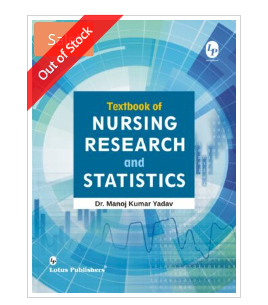 Textbook of NURSING RESEARCH and STATISTICS
Publisher:
Lotus Publishers
Author:
Dr. Manoj Kumar Yadav
