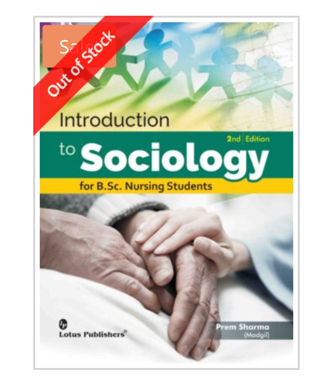 Introduction to Sociology for B.Sc. Nursing Students - 2nd Edition
Publisher:
Lotus Publishers
Author:
Prem Sharma (Modgil)
