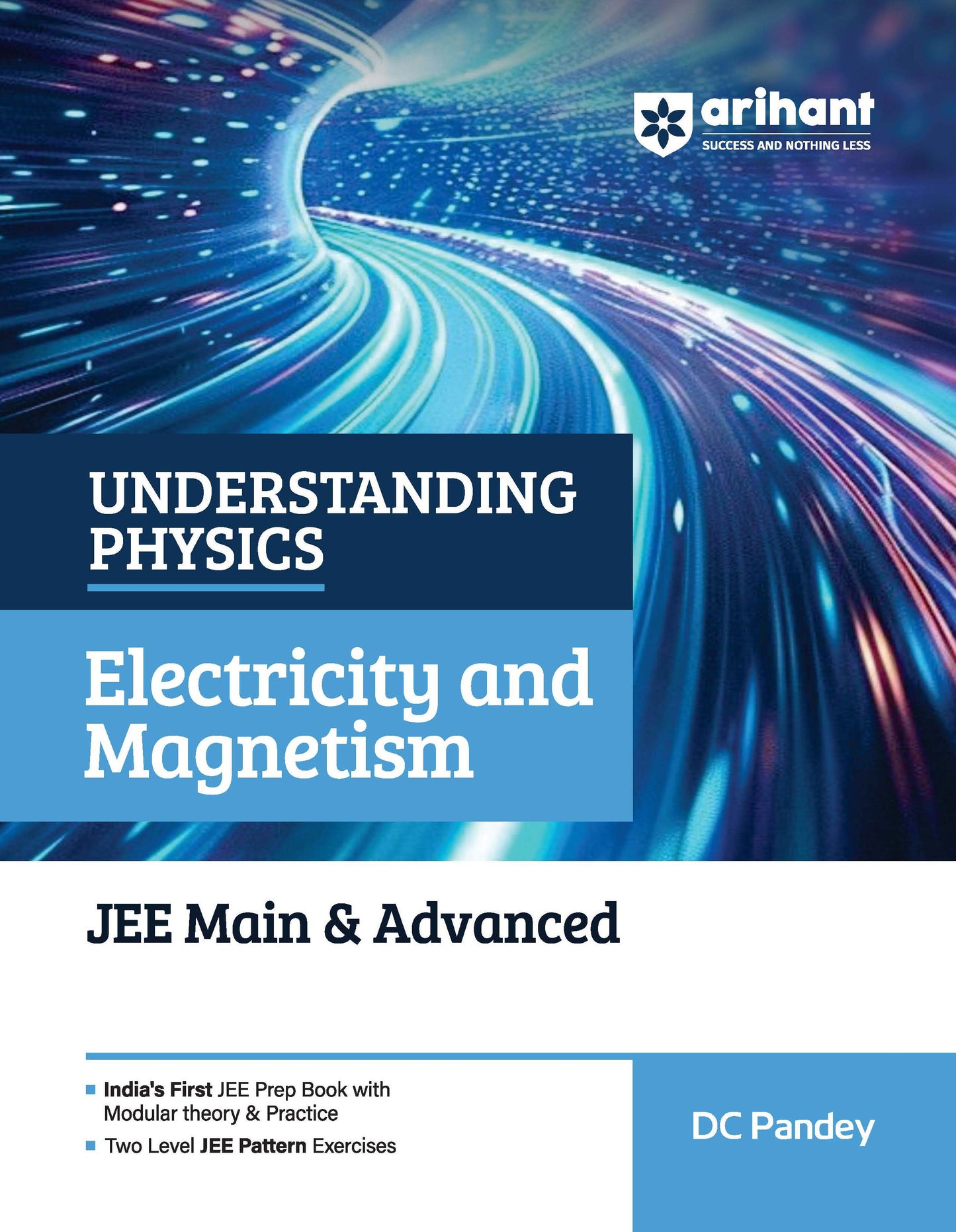Understanding Physics Electricity and Magnetism for JEE Main & Advanced 2027 | Modular Theory, Concept Practice & Two-Level JEE Pattern Exercises | DC Pandey| Arihant