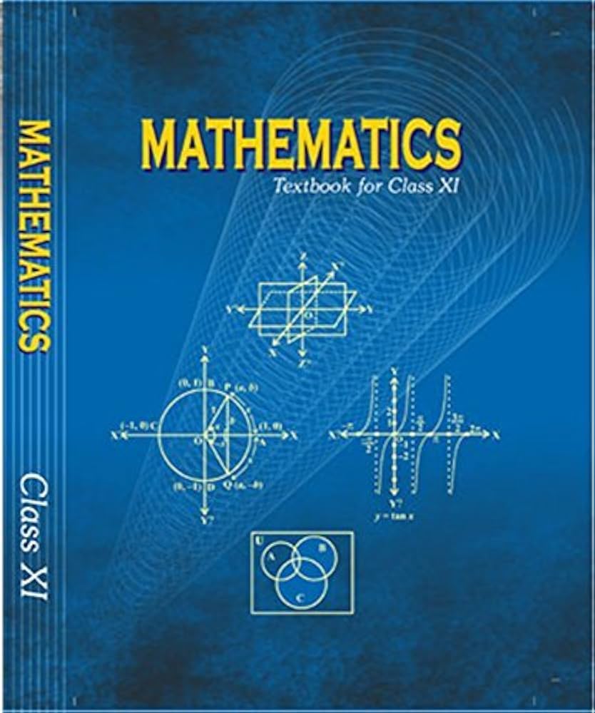 Mathematics - Textbook for Class XI(NCERT)