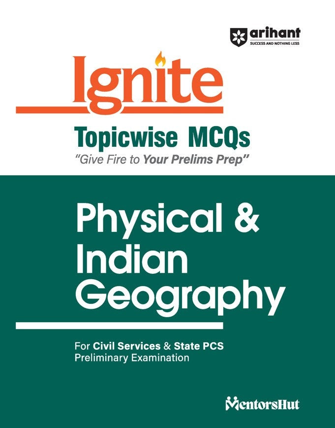 Ignite Topicwise MCQs Physical & Indian Geography For UPSC & State Pre Pcs Exams | English Medium | Arihant