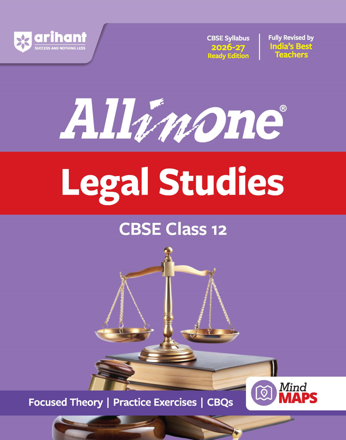 All in One Legal Studies Class 12 for CBSE Exam 2026-27 | NCERT Based Complete Theory, Practice Exercises, CBQs, A-R, Sample Papers & Mind Maps | Revised Edition as per Latest Syllabus,(ARIHANT)
