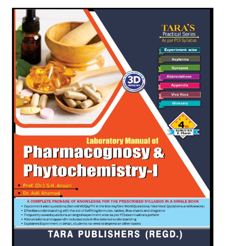 Laboratory Manual of Pharmacognosy & Phytochemistry-I | Practical Book | 4th Semester /B.Pharm | Prof. (Dr.) S.H. Ansari & Dr. Adil Ahamad | Tara's Practical Series | Tara Publishers (Regd.)