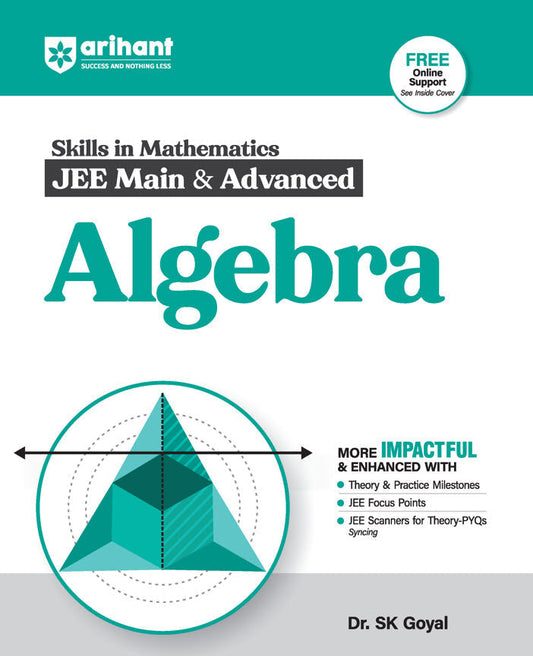 Skills in Mathematics JEE Main & Advanced Algebra | By Dr. SK Goyal | Revised Edition 2026