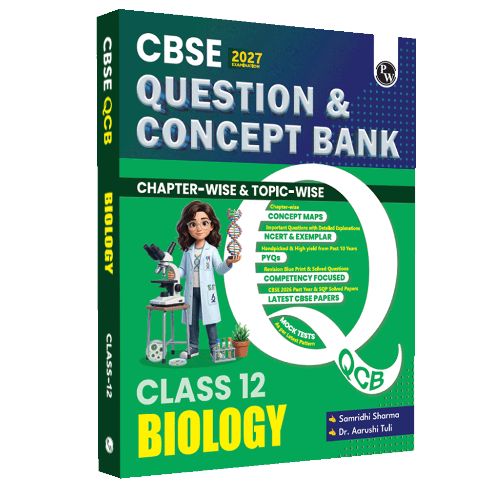 PW CBSE Question & Concept Bank (QCB) Class 12 Biology Chapter-wise and Topic-wise Solved Questions By Samridhi Mam & Aarushi Mam For 2027 Board Exams with 50% Competency Based Question
By PW