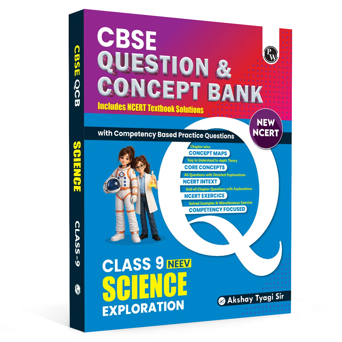 PW CBSE Class 9 Science Exploration New NCERT 2026-27 Question and Concept Bank with NCERT Textbook Solutions and Competency Based Questions By Akshya Tyagi Sir
By PW