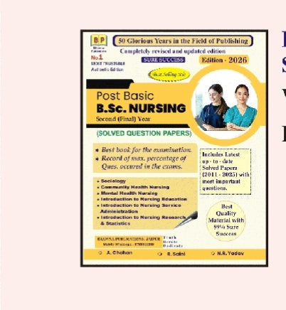 Post Basic B.Sc. NURSING Second (Final) Year
_(SOLVED QUESTION PAPERS)_
_Sure Success Edition 2026_
B.P Publications / BHARGAVA PUBLICATIONS 50 Glorious Years in the Field of Publishing
A.chauhan
R.Sahni
N.R. Yadav