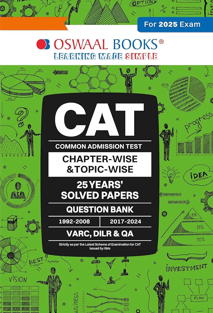 Oswaal CAT (COMMON ADMISSION TEST) | 25 YEARS’| CHAPTERWISE & TOPICWISE | SOLVED PAPERS | 1992 - 2008 & 2017 - 2024 | For 2025 Exam