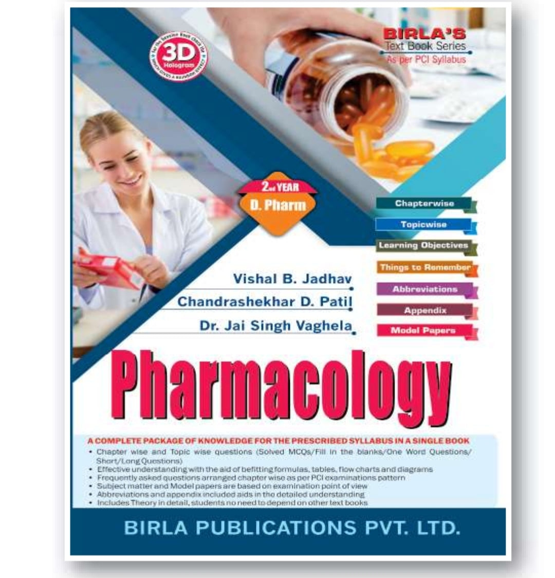 Pharmacology | 2nd Year /D.Pharm | Vishal B. Jadhav, Chandrashekhar D. Patil, Dr. Jai Singh Vaghela | Birla Publications Pvt. Ltd.