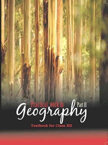 Practical Work in Geography Part II - Textbook for Class XII(NCERT)