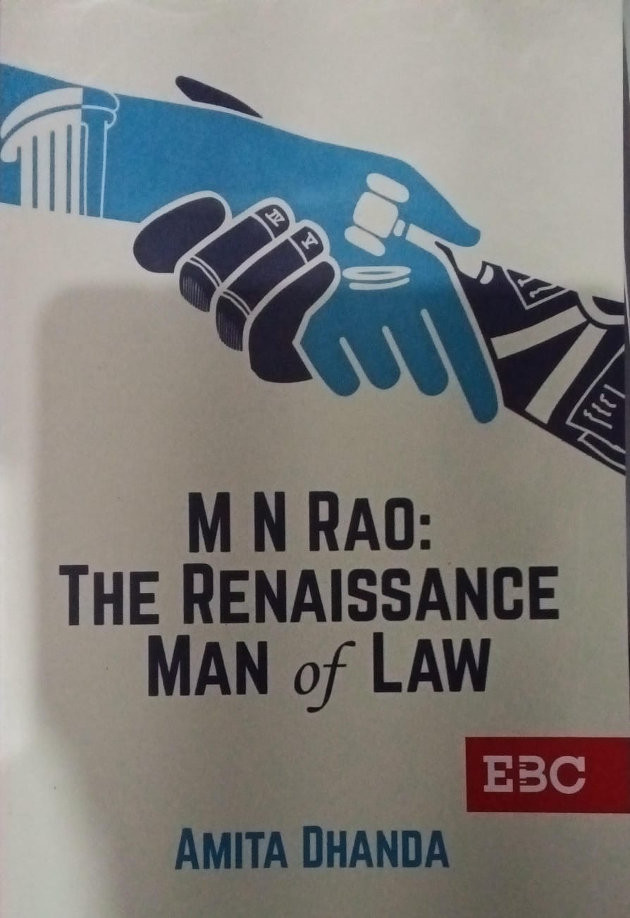 M N RAO: THE RENAISSANCE MAN of LAW
EBC - Eastern Book Company
Amita Dhanda