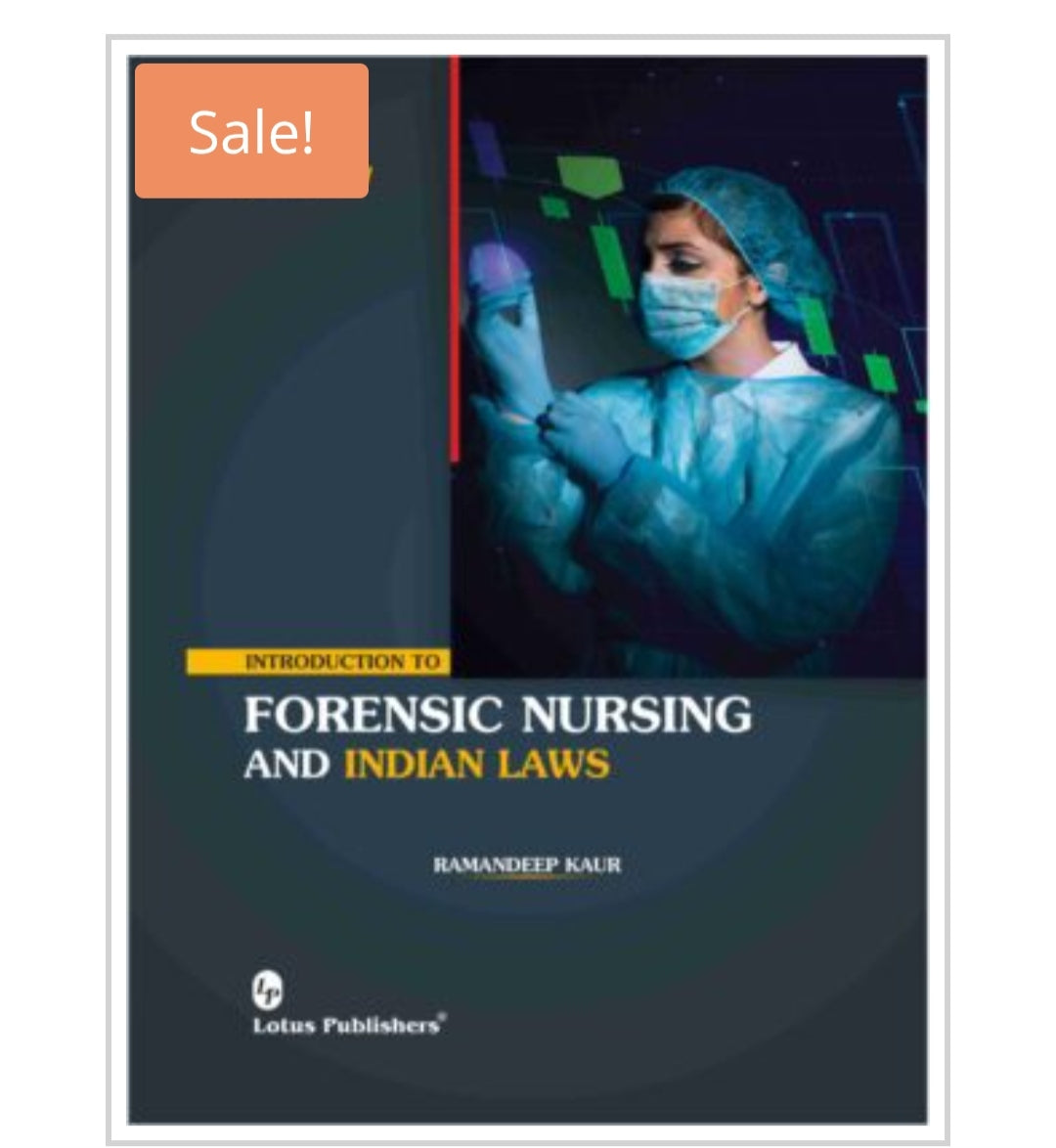 Introduction to Forensic Nursing and Indian Laws
Publisher:
Lotus Publishers
Author:
Ramandeep Kaur