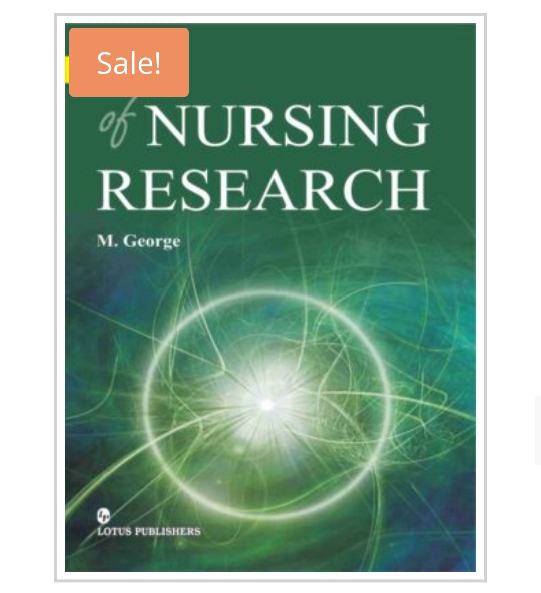 Essentials of Nursing Research
Publisher:
Lotus Publishers
Author:
M. George
