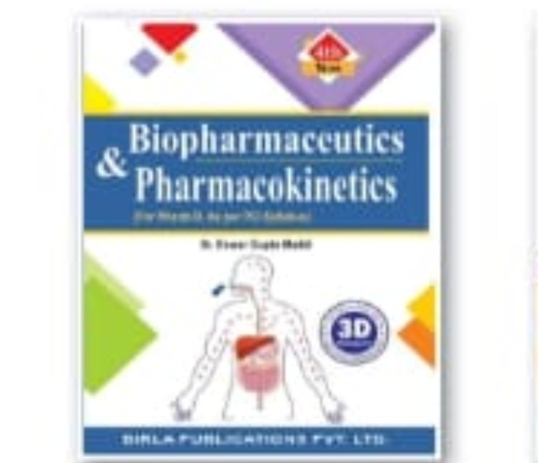 Biopharmaceutics & Pharmacokinetics | For Pharm.D. 4th Year | As per PCI Syllabus | Dr. Sagar Gupta Mohit | Birla Publications Pvt. Ltd. | 3D Edition