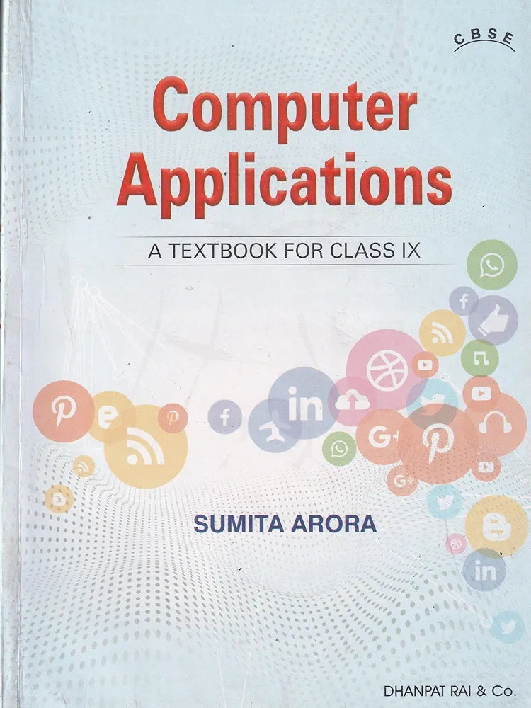 Sumita Arora
Computer Applications| A Textbook For Class 9 - CBSE| - by Sumita Arora (2026-27 Examination)| Dhanpat rai publication
