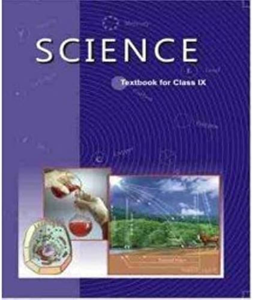 Science - Textbook for Class IX(NCERT)