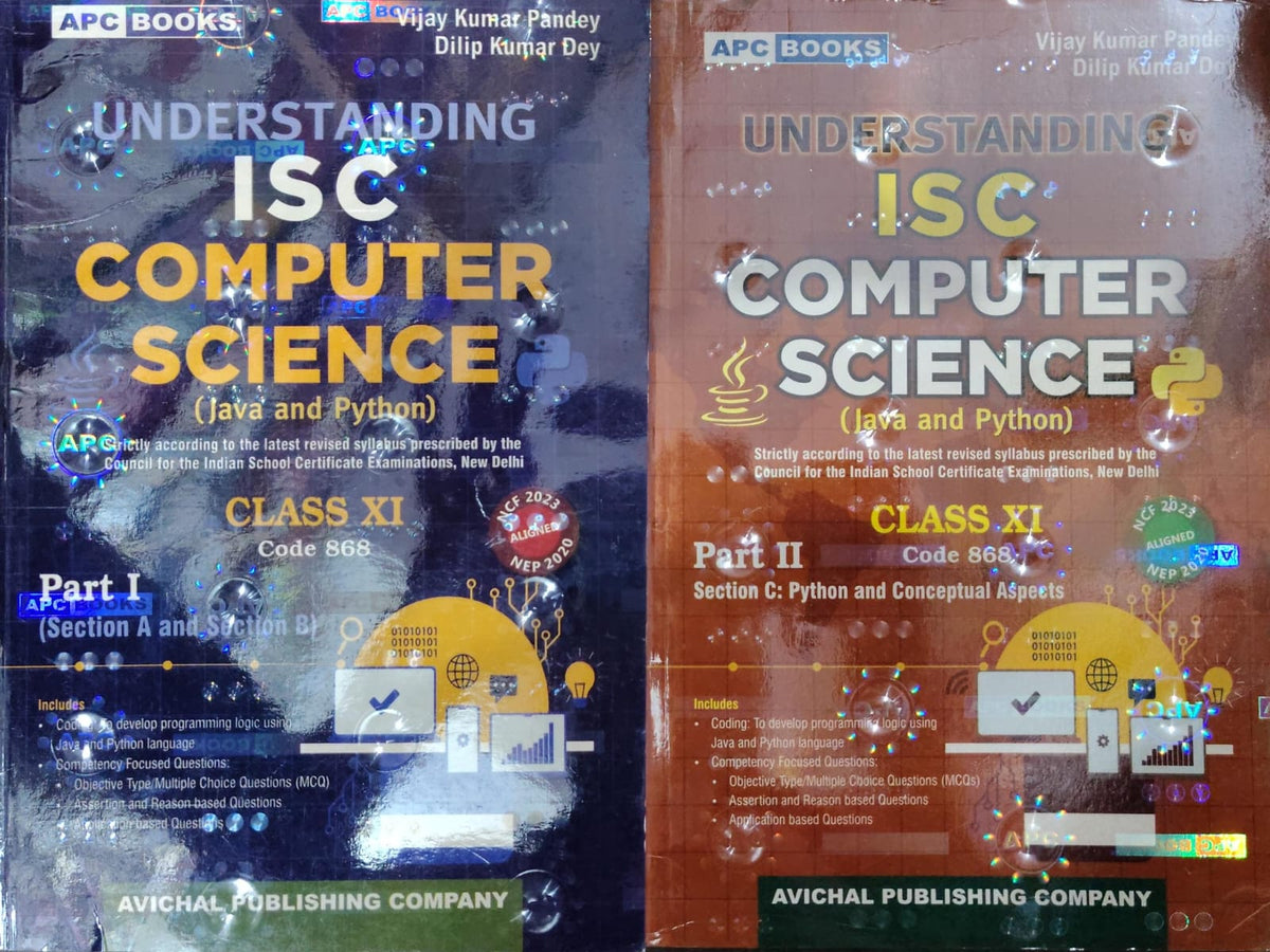 APC Books Understanding ISC Computer Science (Java and Python) - Class 11 - Part I & Part II - Code 868 - By Vijay Kumar Pandey & Dilip Kumar Dey - Avichal Publishing Company