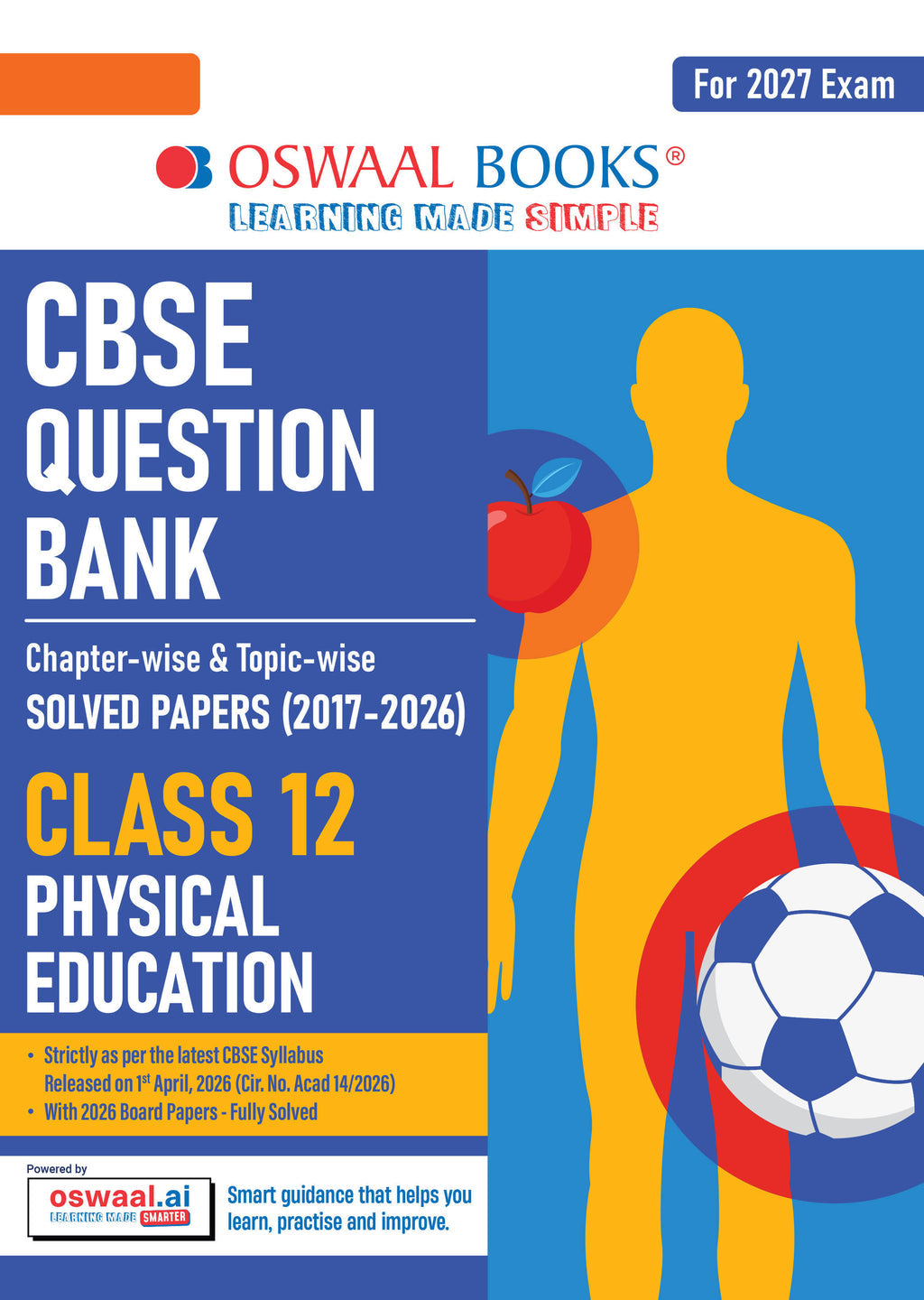 CBSE Class 12 Physical Education Question Bank | Chapter & Topic-wise Solved Papers (2017–2026) | Based on Latest Syllabus (April 2026) | Includes 2026 Papers | | For 2027 Exam| Oswaal