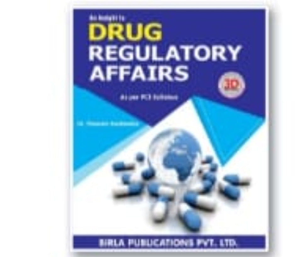 An Insight to Drug Regulatory Affairs | As per PCI Syllabus | Dr. Hemant Keshavrao | Birla Publications Pvt. Ltd. | 3D Edition