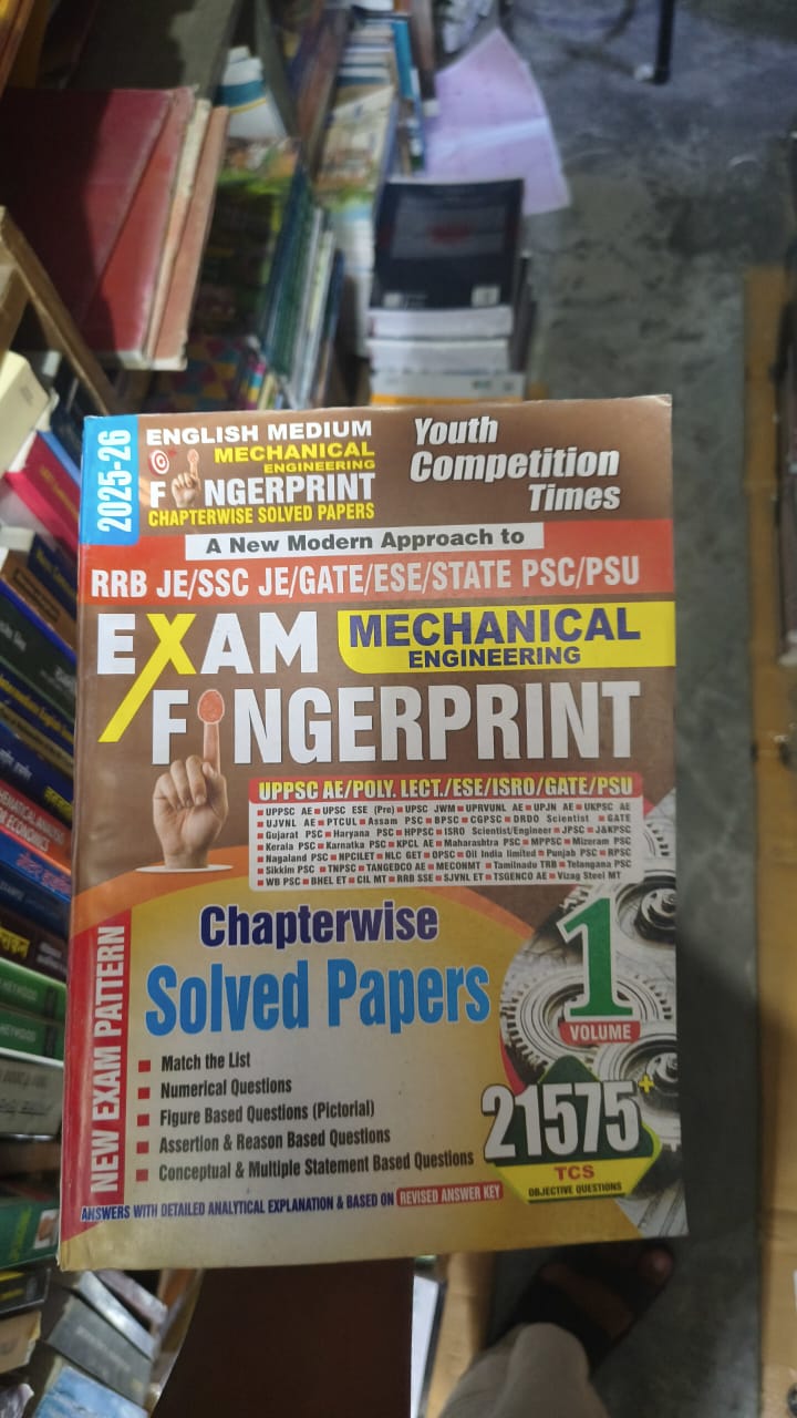 Exam Mechanical Engineering Fingerprint Chapterwise Solved Papers Vol. 1 (2025-26)
