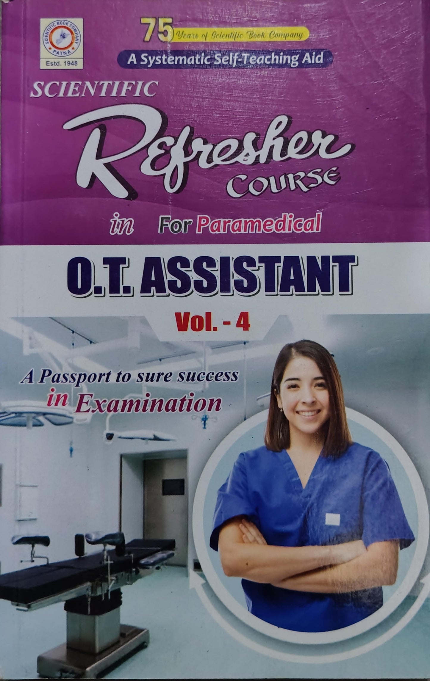 Scientific Refresher Course in O.T. Assistant Vol. 4 – Question Bank & Guess Guide for Paramedical Students | Exam Prep for Jharkhand, Bihar & All State Paramedical Exams