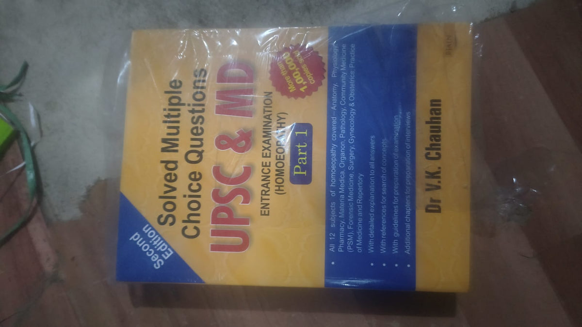 Solved Multiple Choice Questions UPSC & MD Entrance Examination (Homoeopathy) Part 1, 2nd Edition