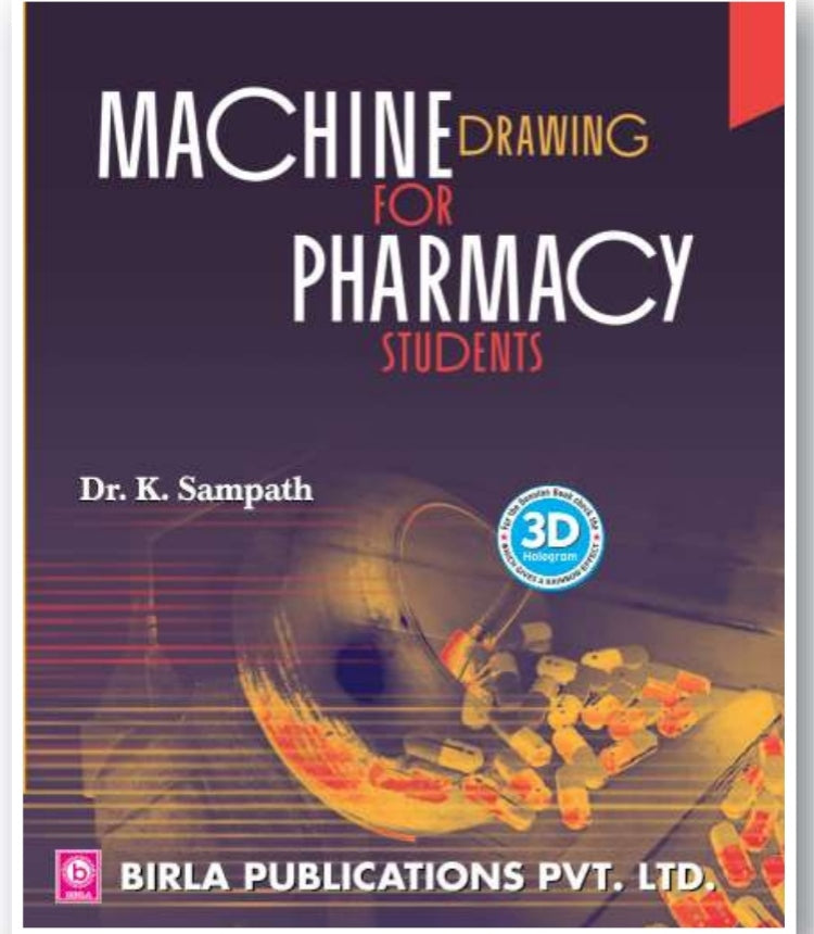 Machine Drawing For Pharmacy Students | Dr. K. Sampath | Birla Publications Pvt. Ltd.