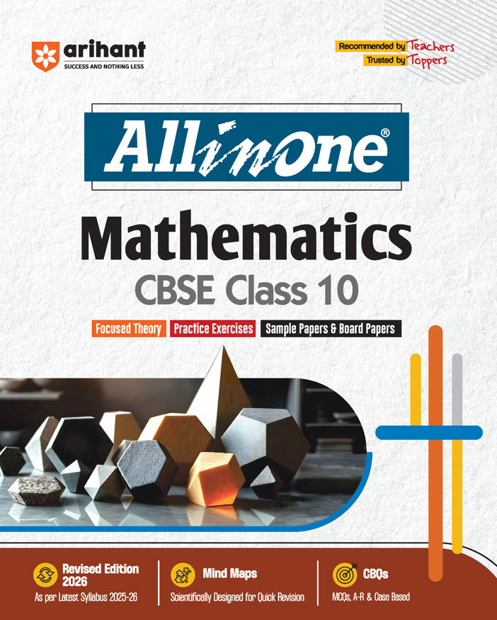CBSE All in one Mathematics Class 10 Exam 2025-26 | Sample Papers & Board Papers | CBQs, MCQs, A-R & Case Based |Revised Edition 2026|Arihant