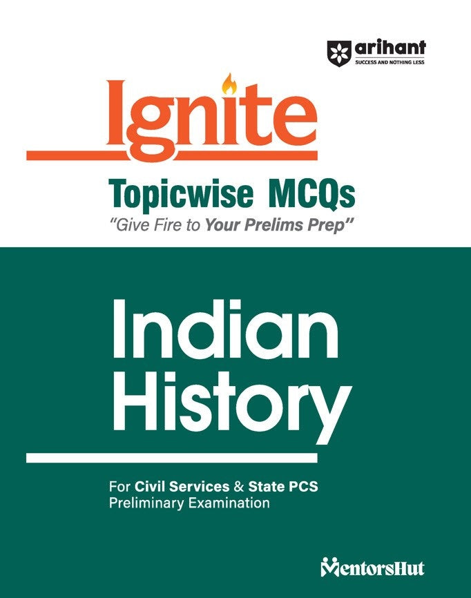 Ignite Topicwise MCQs Indian History For UPSC & State Pre Pcs Exams | English Medium | Arihant