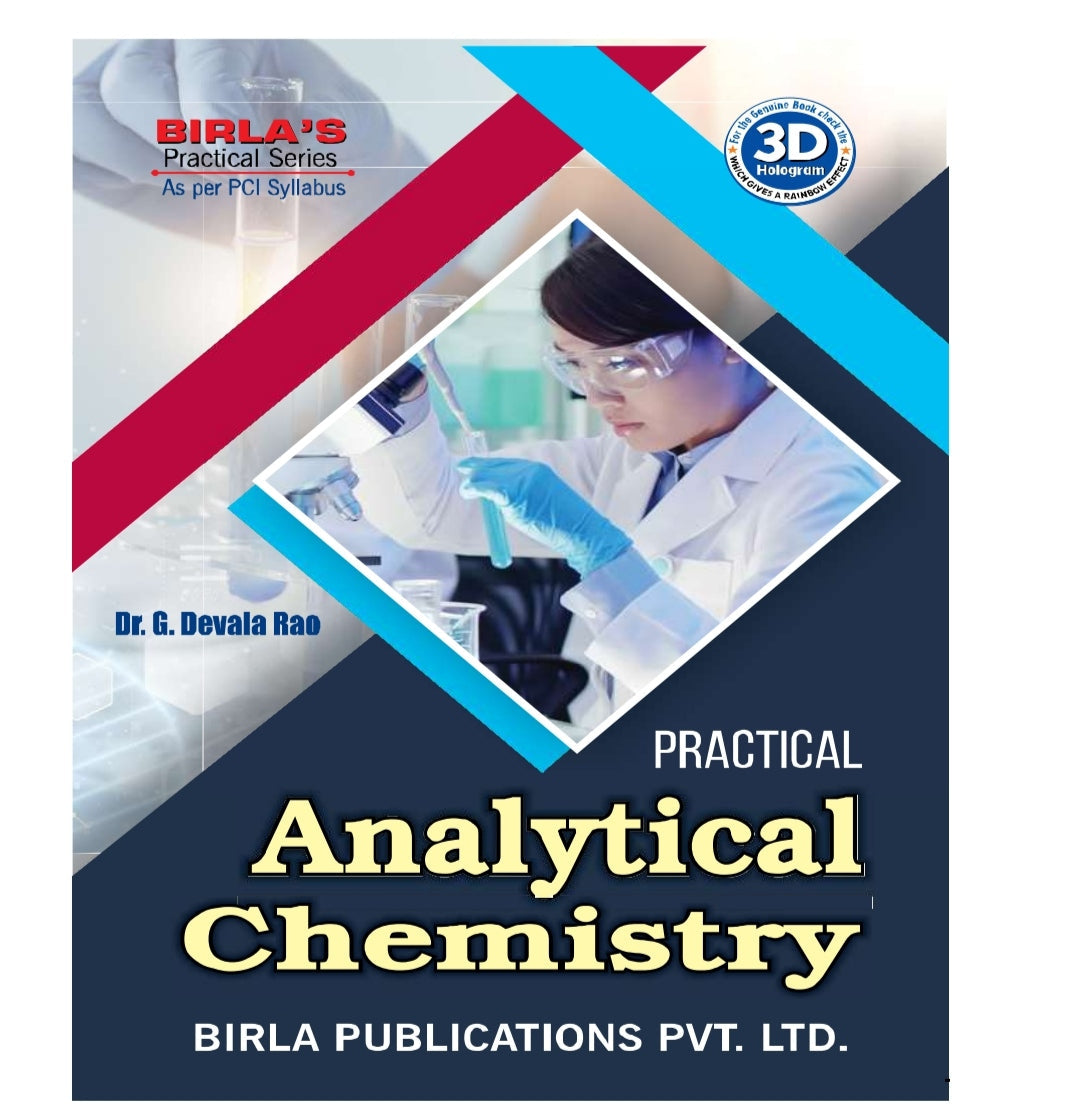 Practical Analytical Chemistry | Dr. G. Devala Rao | Birla's Practical Series | As per PCI Syllabus | Birla Publications Pvt. Ltd.