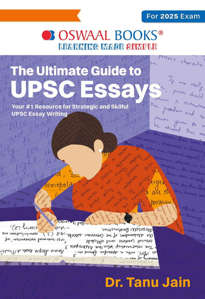 The Ultimate Guide to UPSC Essays - Your #1 Resource for Strategic and Skillful UPSC Essay Writing| Oswaal