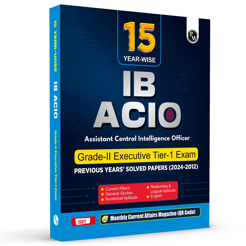 PW 15 Yearwise IB ACIO PYQ (Assistant Central Intelligence Officer) Grade-ll Executive Tier-1 Solved Papers (2024-2012) PYQs For Exam 2025-26 English Edition
By PW