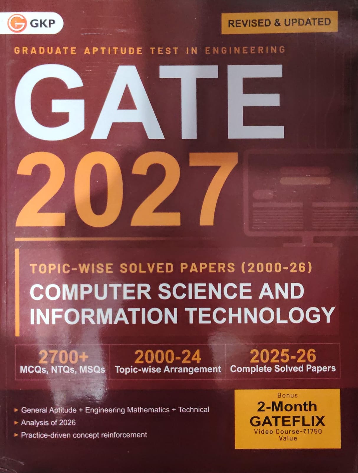 GKP GATE 2027 Computer Science and Information Technology - Topic-wise Solved Papers 2000-26 - Revised & Updated Edition - 2700+ MCQs, NTQs, MSQs with 2025-26 Complete Solved Papers & Bonus 2-Month GATEFLIX Video Course