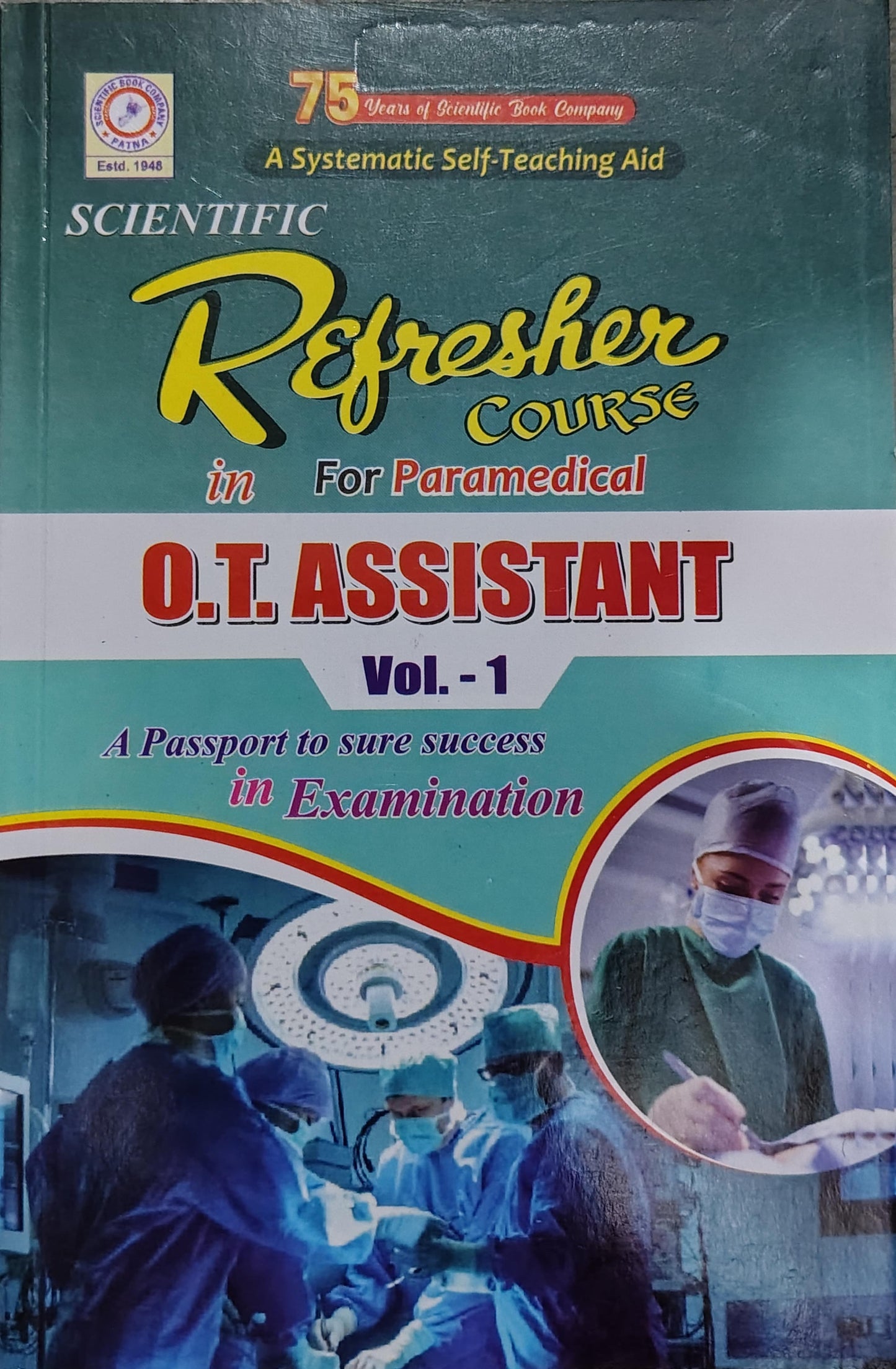 Scientific Refresher Course in O.T. Assistant Vol. 1 – Question Bank & Guess Guide for Paramedical Students | Exam Prep for Jharkhand, Bihar & All State Paramedical Exams*