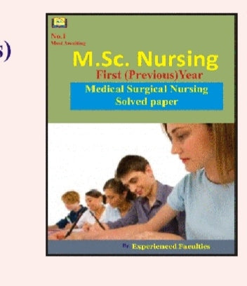 M.Sc. Nursing First (Previous) Year
_Subject: Medical Surgical Nursing Solved paper_
_No.
BHARGAVA PUBLICATIONS , Jaipur