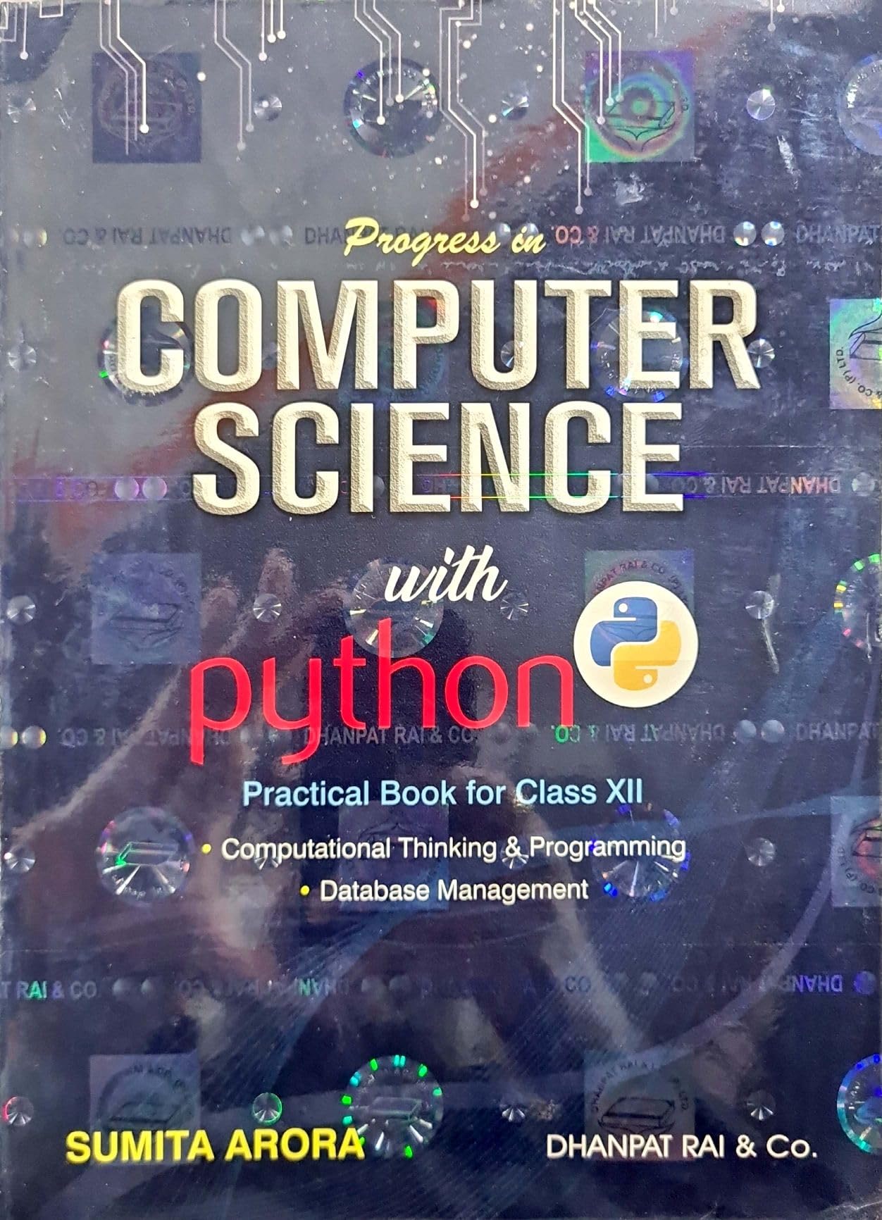 Sumita Arora
Sumita Arora Computer Science with Python Textbook & Practical Book for Class 12, 2026-2027 Update Edition by Sumita Arora| Dhanpat rai|CBSE