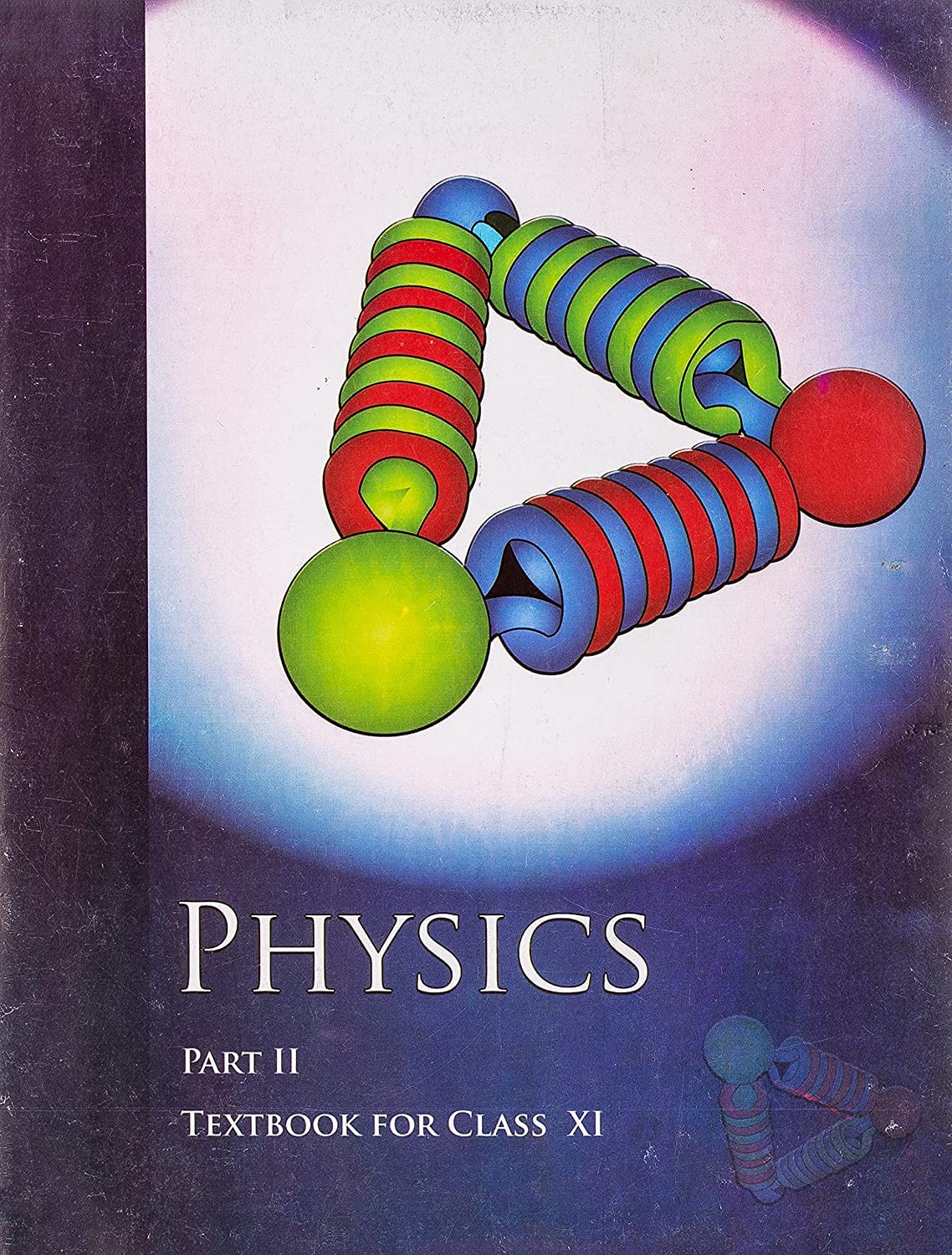 Physics Part II - Textbook for Class XI(NCERT)