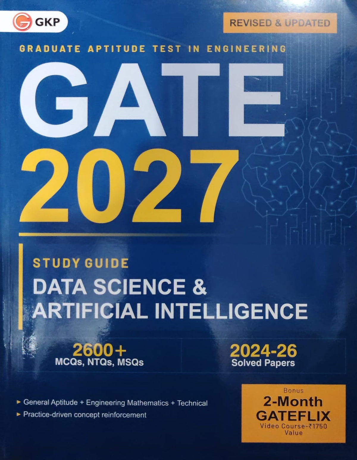 GATE 2027 Study Guide - Data Science & Artificial Intelligence - GKP - Revised & Updated Edition - 2600+ MCQs, NTQs, MSQs - 2024-2026 Solved Papers - With Bonus 2-Month GATEFLIX Video Course