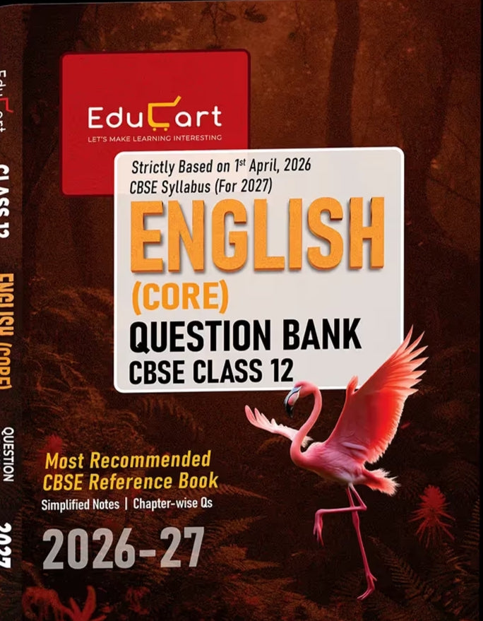 Educart CBSE Class 12 English Core Question Bank 2026–27 | 2027 Syllabus | Chapter-wise PYQs, Extract-Based, Case-Based Qs, Writing Skills & Notes