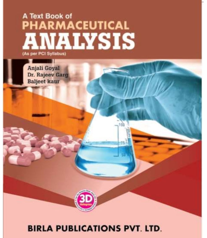 A Text Book of Pharmaceutical Analysis As per PCI Syllabus | 1st Semester B. Pharm | Anjali Goyal, Dr. Rajeev Garg, Baljeet Kaur | Birla Publications