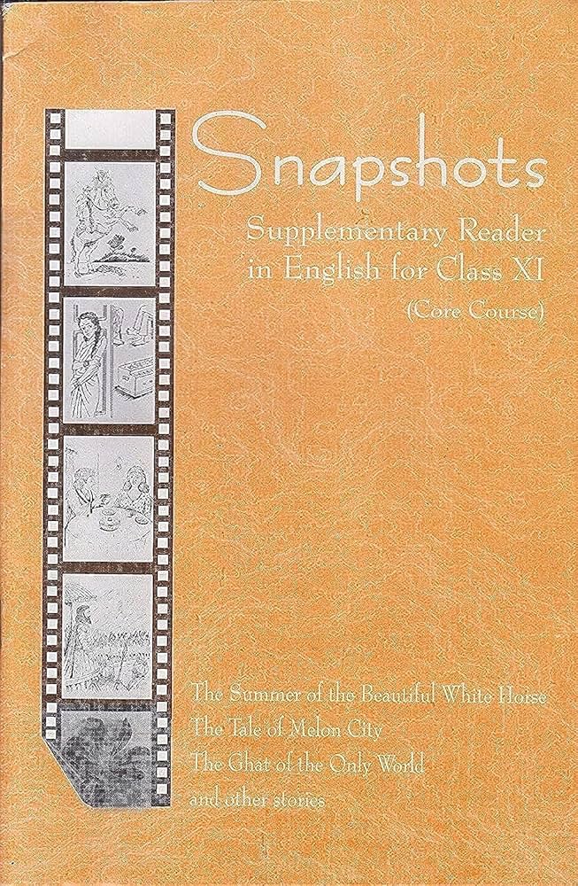 Snapshots - Supplementary Reader in English for Class XI (Core Course)(NCERT)