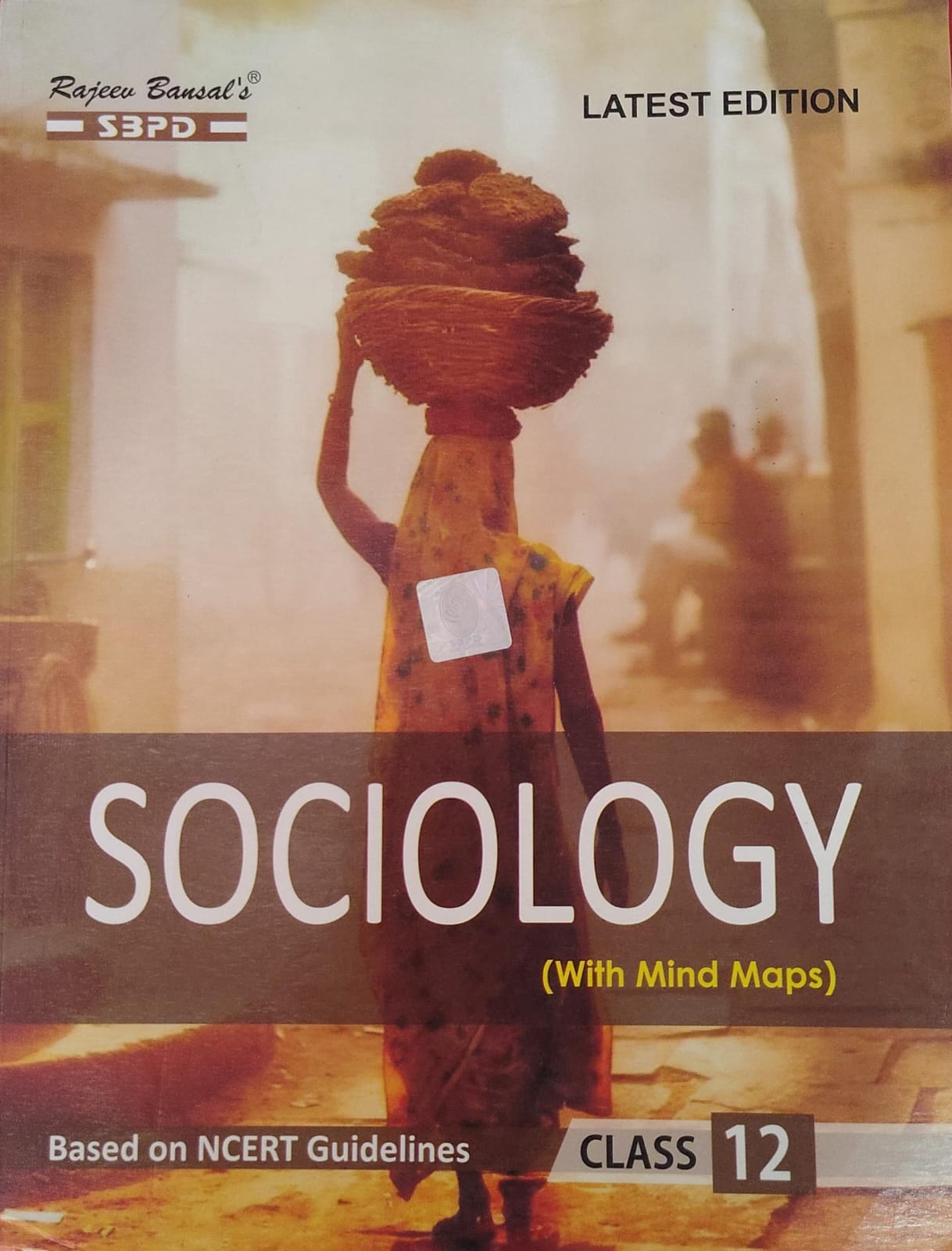Rajeev Bansal's SBPD Sociology for Class 12 - With Mind Maps, Based on NCERT Guidelines, Latest Edition(JAC)