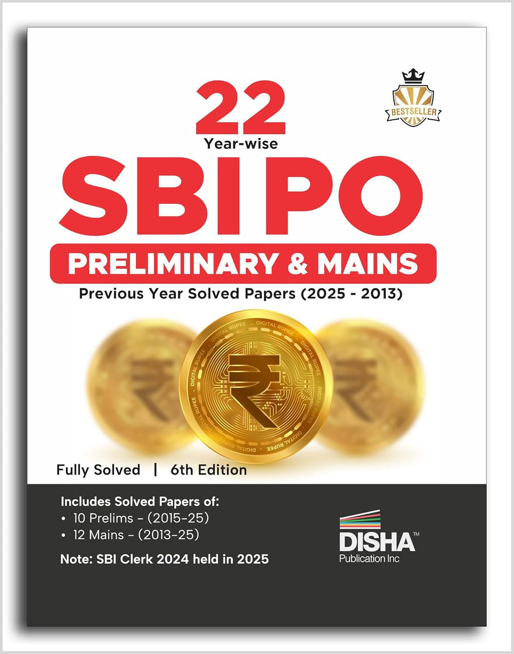 22 Year-wise SBI PO Preliminary & Main Exams Previous Year Solved Papers (2025 - 2013) 6th Edition | Probationary Officers (POs) and Local Based Officers (LBOs) | Fully Solved|Disha|